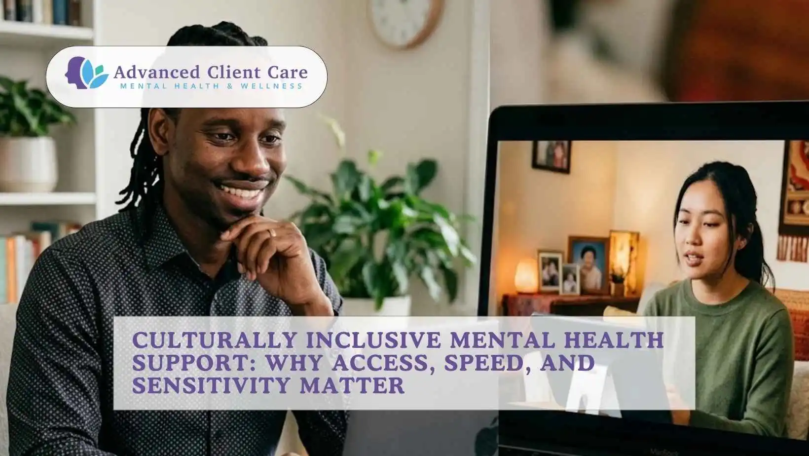 Culturally Inclusive Mental Health Support Why Access, Speed, and Sensitivity Matter