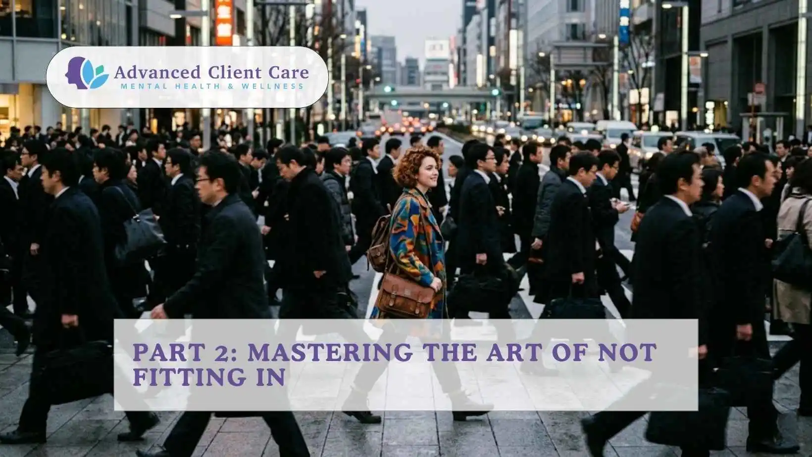 Part 2 Mastering the Art of Not Fitting In