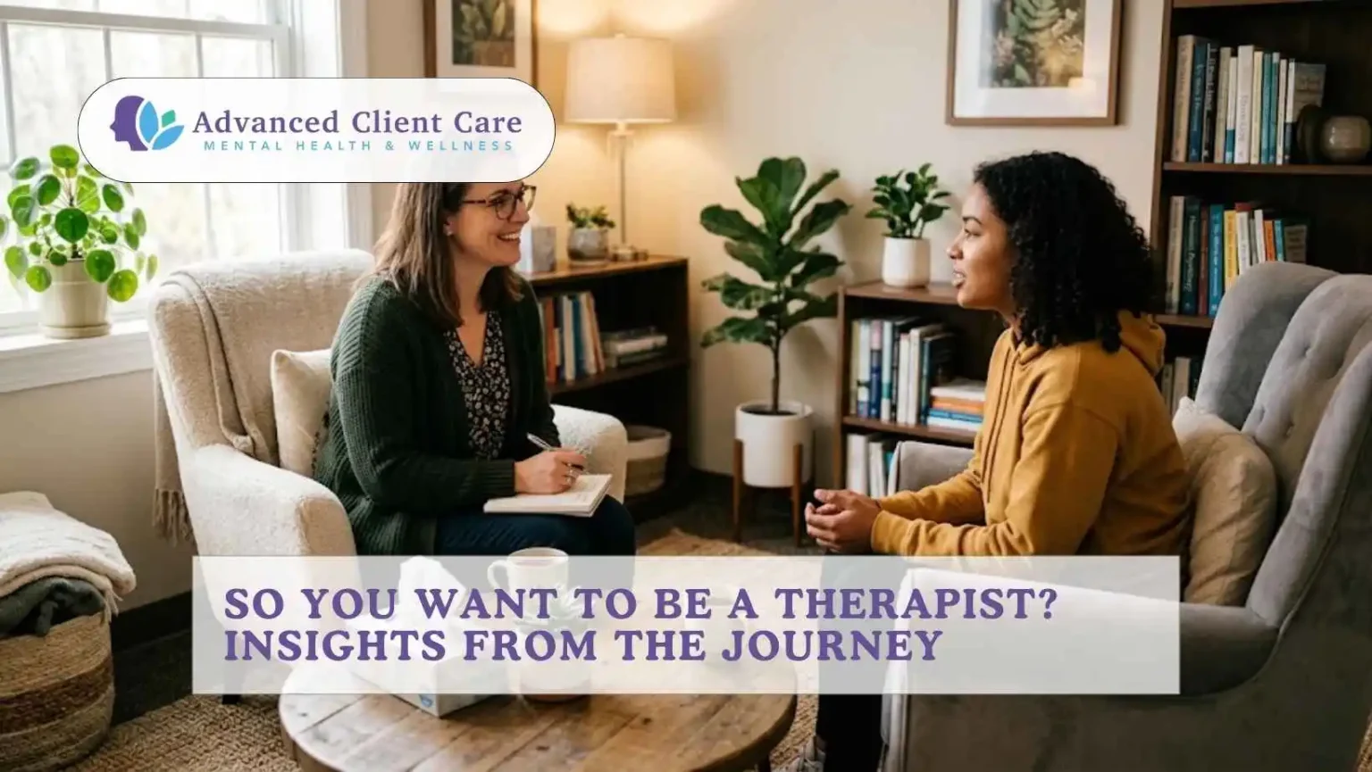 So You Want to Be a Therapist Insights From the Journey