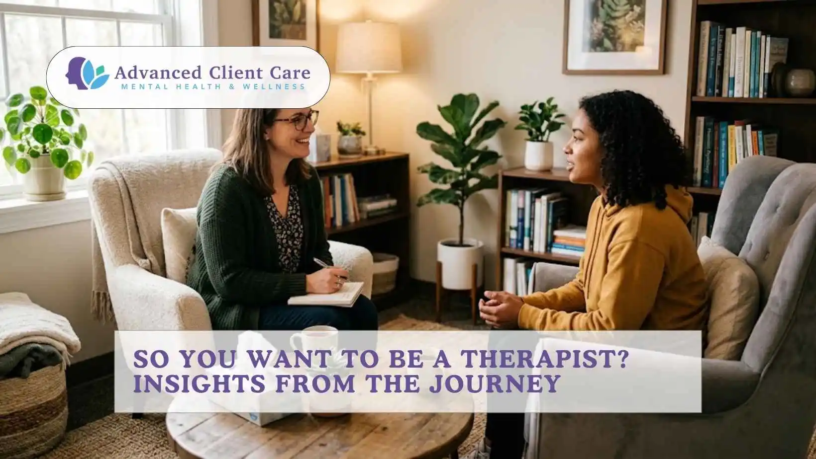 So You Want to Be a Therapist Insights From the Journey