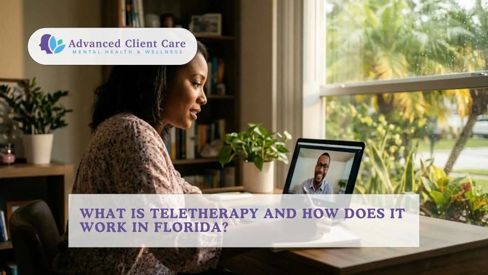 What Is Teletherapy and How Does It Work in Florida